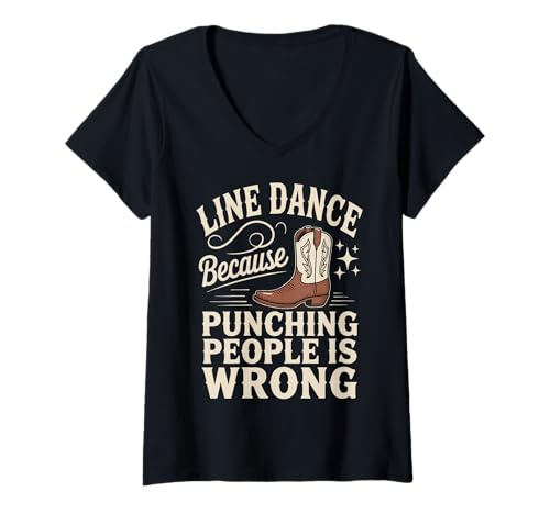 Damen Line Dance Because Punching People is Wrong T-Shirt mit V-Ausschnitt Damen Line Dance Because Punching People is Wrong T-Shirt mit V-Ausschnitt von Line Dance Country Westernmusik