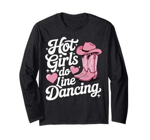 Hot Girls Do Line Dancing Langarmshirt von Line Dance Country musik