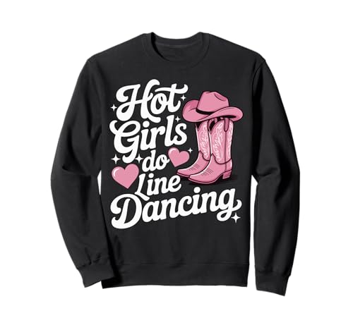 Hot Girls Do Line Dancing Sweatshirt von Line Dance Country musik