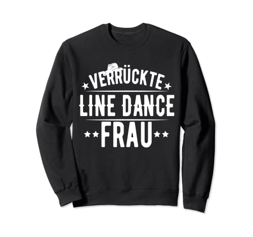 Damen Line Dance Linedance Verrückte Frau Line Dance tanzt Sweatshirt Damen Line Dance Linedance Verrückte Frau Line Dance tanzt Sweatshirt von Line Dance Linedance Tanzen Frauen Geschenk