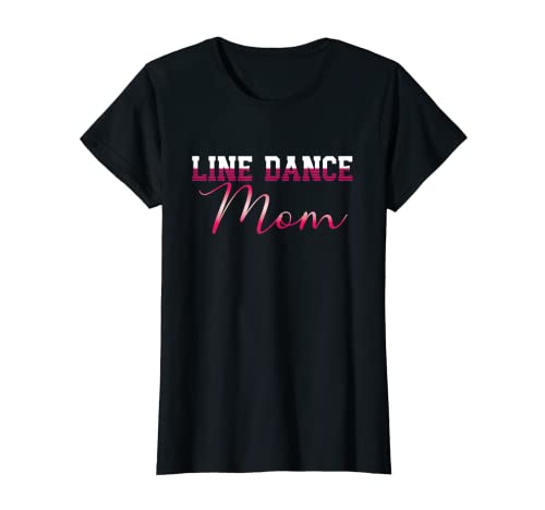 Damen Line Dance Mom | Country-Musik | Line Dancer Mother T-Shirt Damen Line Dance Mom | Country-Musik | Line Dancer Mother T-Shirt von Line Dance Mom Country Music Line Dancer Gift