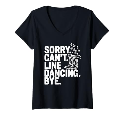 Damen Sorry Can't Line Dancing Tschüss Lustiger Line Dance T-Shirt mit V-Ausschnitt von Line Dancing Country Music Western Dance