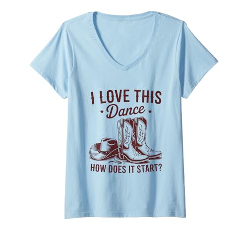 Damen Ich Liebe diesen Tanz Wie fängt er an? Lustiger Line Dance T-Shirt mit V-Ausschnitt von Line Dancing Country Music Western