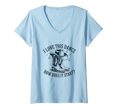 Damen Ich Liebe diesen Tanz Wie fängt er an Lustiges Line Dancing T-Shirt mit V-Ausschnitt von Line Dancing Country Music Western