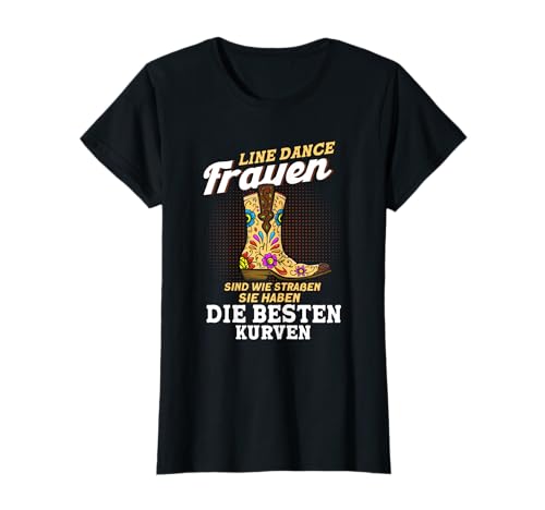 Linedance Frauen Haben Die Besten Kurven Line Dance T-Shirt Linedance Frauen Haben Die Besten Kurven Line Dance T-Shirt von Linedance Geschenke Line Dance Country Outfit