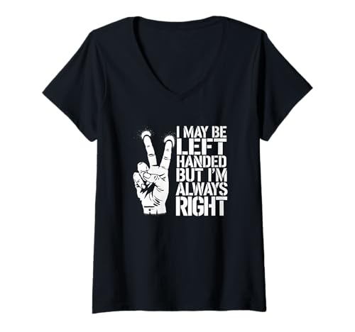 Damen Lustiger Linkshänder Spruch Meme Always Right Design T-Shirt mit V-Ausschnitt Damen Lustiger Linkshänder Spruch Meme Always Right Design T-Shirt mit V-Ausschnitt von Linkshänder Humor Meme Lustige Sprüche Zitate
