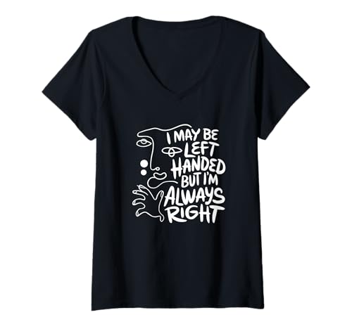 Damen Lustiger Linkshänder Spruch Meme Always Right Design T-Shirt mit V-Ausschnitt Damen Lustiger Linkshänder Spruch Meme Always Right Design T-Shirt mit V-Ausschnitt von Linkshänder Humor Meme Lustige Sprüche Zitate