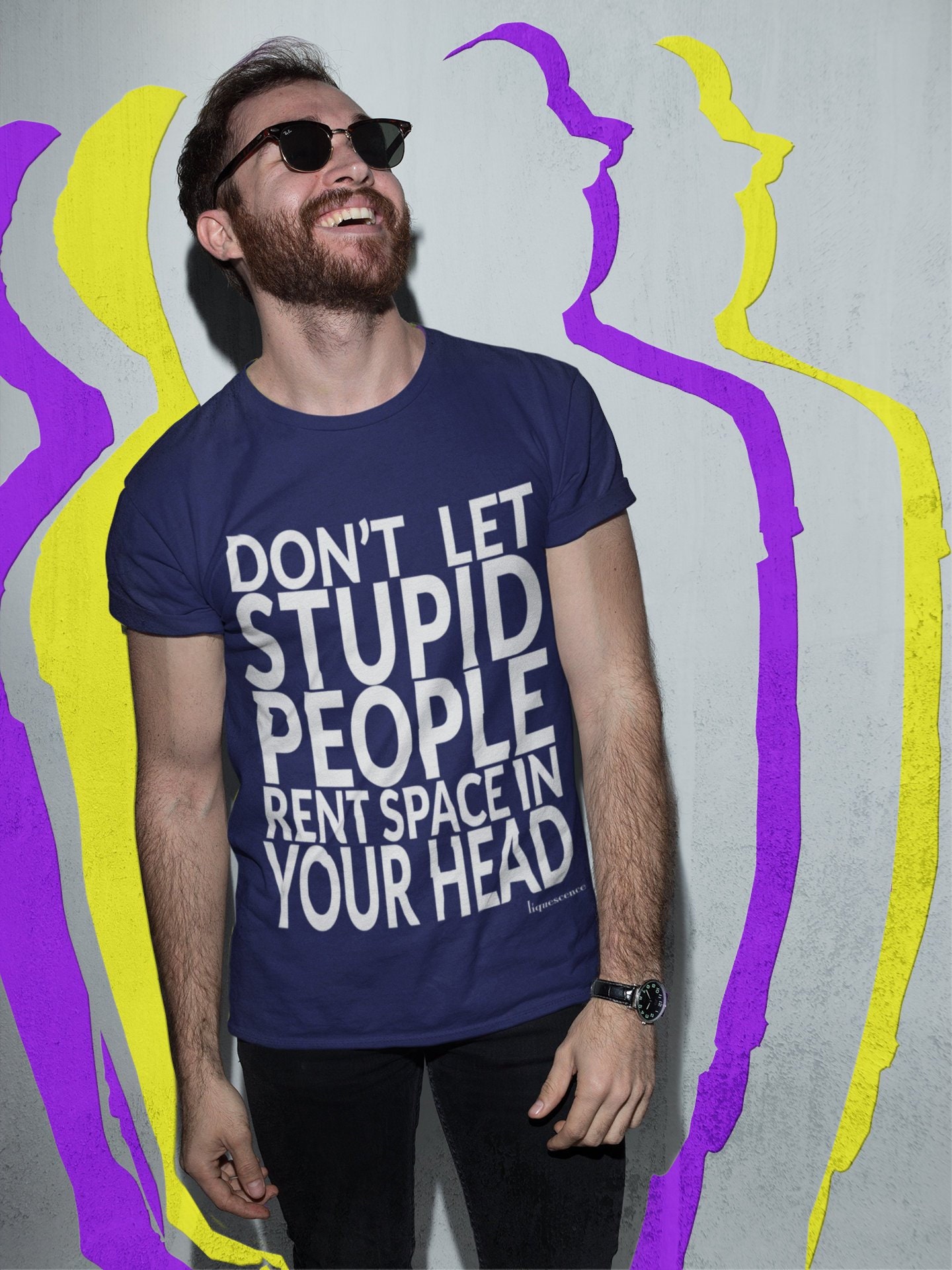 Große Ideen Auf T-Shirts Don't Let Stupid People Rent Space in Your Head Große Ideen Auf T-Shirts Don't Let Stupid People Rent Space in Your Head von LiquescenceShop
