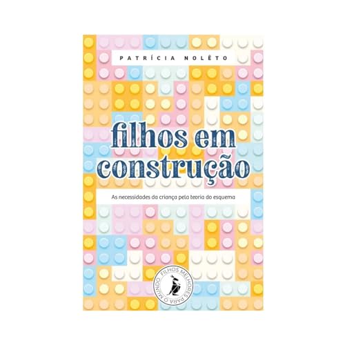 Filhos em Construção - de Patrícia Nôleto [Paperback] Patrícia Nôleto von Literare Books