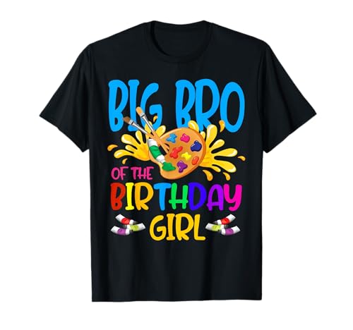 Big Bro Of The Birthday Girl Little Artist Paint B-Day Party T-Shirt Big Bro Of The Birthday Girl Little Artist Paint B-Day Party T-Shirt von Little Artist Paint Birthday Girls Party