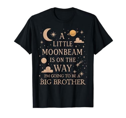 I'm Going to Be a Big Brother Celestial Baby Ankündigung T-Shirt I'm Going to Be a Big Brother Celestial Baby Ankündigung T-Shirt von Little Moonbeam is On The Way Pregnancy Reveal