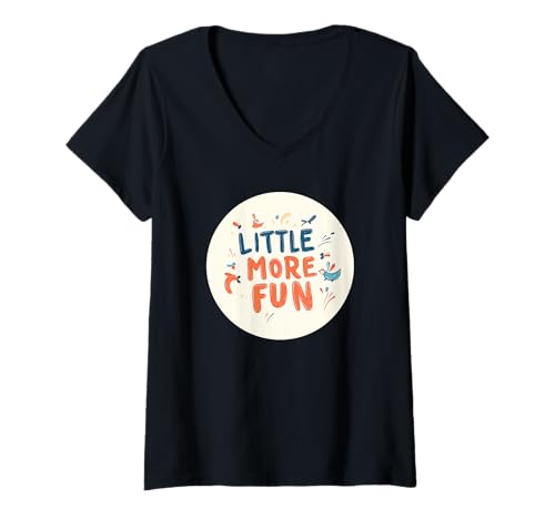 Damen Bringen Sie ein wenig mehr Spaß in jedes Tagesoutfit T-Shirt mit V-Ausschnitt von Little more Fun Emblem