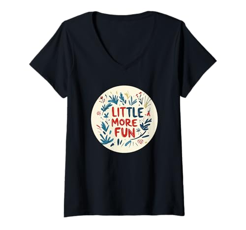 Damen Machen Sie Momente zählen mit ein wenig mehr Spaß T-Shirt mit V-Ausschnitt Damen Machen Sie Momente zählen mit ein wenig mehr Spaß T-Shirt mit V-Ausschnitt von Little more Fun Emblem