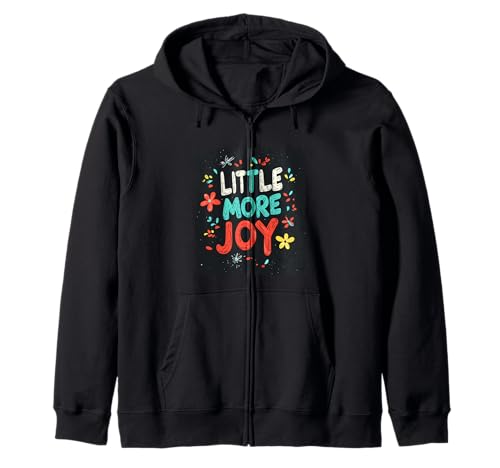 Bringen Sie Glück mit etwas mehr Freude für Jungen und Mädchen Kapuzenjacke von Little more Joy Motto