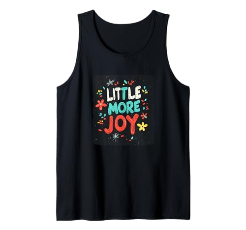 Bringen Sie Glück mit etwas mehr Freude für Jungen und Mädchen Tank Top Bringen Sie Glück mit etwas mehr Freude für Jungen und Mädchen Tank Top von Little more Joy Motto