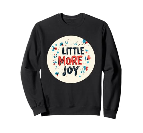 Nice Little more Joy Kostüm für Erwachsene und Kinder Sweatshirt von Little more Joy Motto