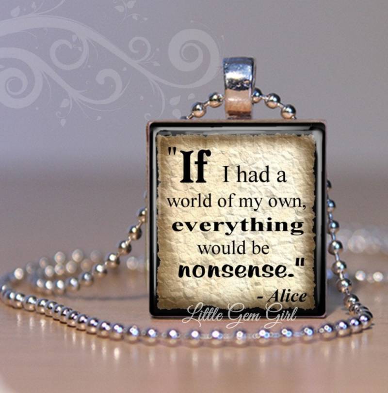 Alice Im Wunderland Zitat Halskette - Hätte Ich Eine Welt Meiner Eigenen Scrabble Anhänger Schmuck von LittleGemGirl