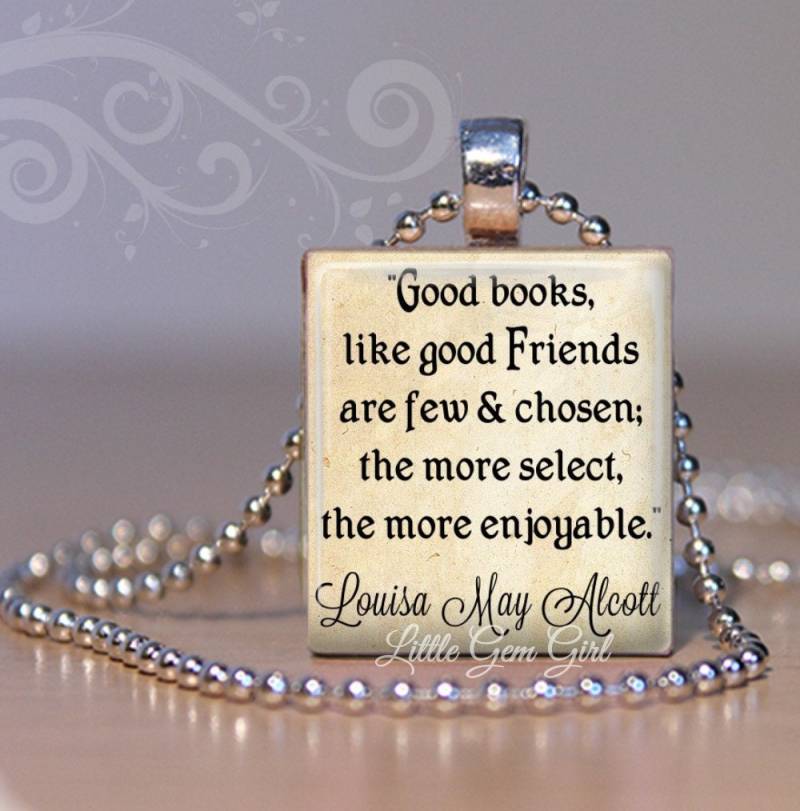 Buch Zitat Schmuck Louisa May Alcott Scrabble Tile Halskette Anhänger - Bester Freund Freundschaft Charm von LittleGemGirl