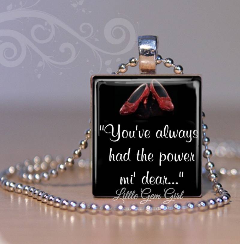 You've Always Had The Power Glenda Zitat Halskette - The Wonderful Zauberer Von Oz Scrabble Anhänger Charm Rubin Slipper Schmuck von LittleGemGirl
