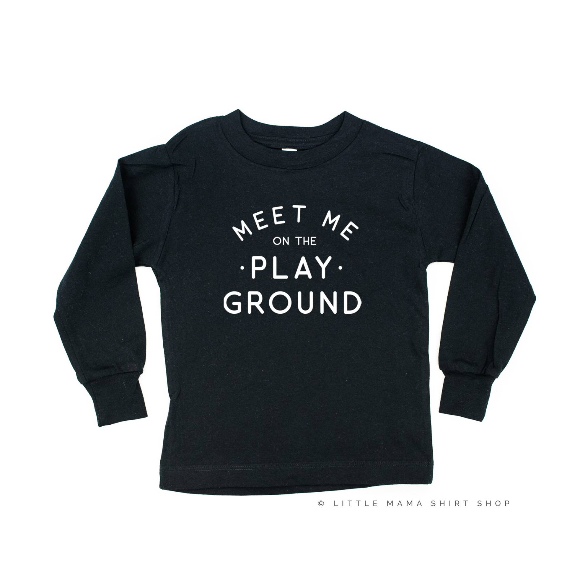 Triff Mich Auf Dem Spielplatz - Long Sleeve Kinder Shirt | Zurück in Die Schule Schulhemden Kid Graphic Tees T-Shirts Für von LittleMamaShirtShop