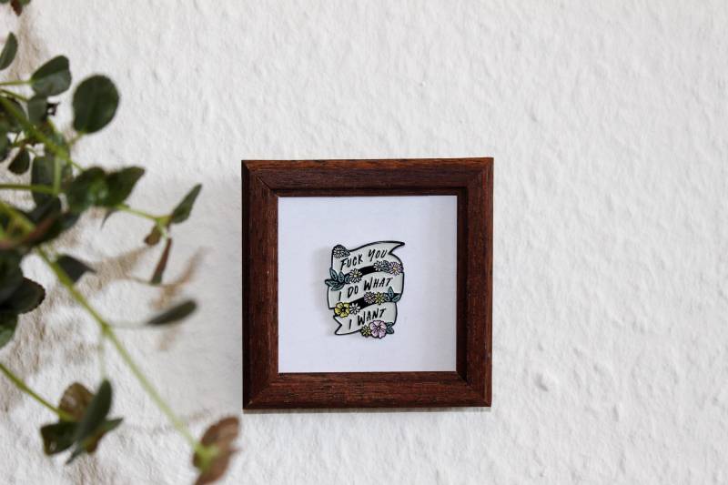 I Do What Want Enamel Pin von LittleThingsGermany