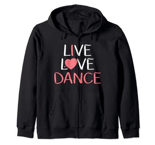 Live Love Dance T-Shirt für Damen und Mädchen, niedliches Geschenk für Tänzerinnen Kapuzenjacke von Live Love Dance Cute Dancer Lover Gift Shirt
