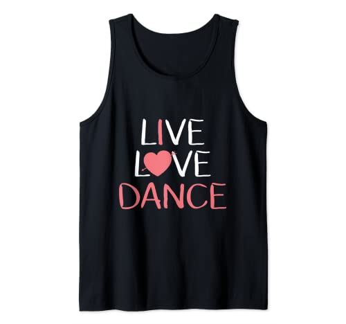 Live Love Dance T-Shirt für Damen und Mädchen, süßes Geschenk für Tänzer Tank Top von Live Love Dance Cute Dancer Lover Gift Shirt