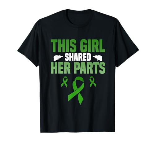 This Girl Shared Her Parts Leberspender T-Shirt This Girl Shared Her Parts Leberspender T-Shirt von Liver Donor Awareness Meaningful Support