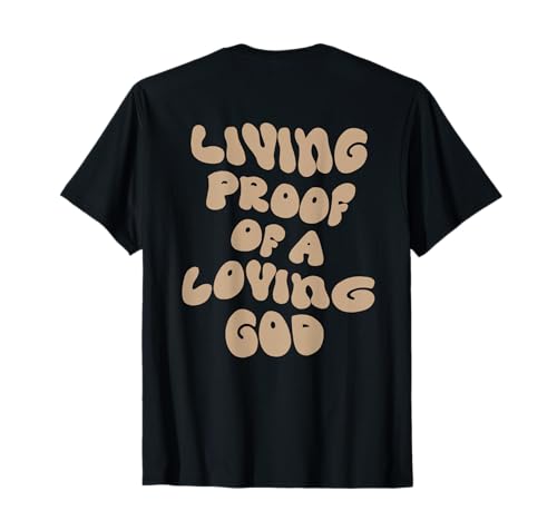 Lebendiger Beweis für einen liebenden Gott Christlicher Glaube Männer Frauen T-Shirt Lebendiger Beweis für einen liebenden Gott Christlicher Glaube Männer Frauen T-Shirt von Living Proof Of A Loving God Christian Faith
