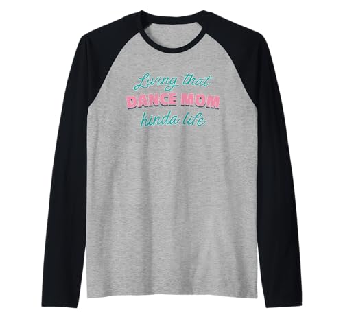Living That Dance Mama Kinda Life Mutter Tanzende Tänzerin Raglan Living That Dance Mama Kinda Life Mutter Tanzende Tänzerin Raglan von Living That Dance Mom Kinda Life Dancer Gifts