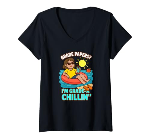 Damen Grade-A Chillin' - Funny Teacher Summer Break Apparel T-Shirt mit V-Ausschnitt von Living2Serve Inspired