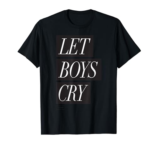 Let Boys Cry T-Shirt von Liz Plank Productions