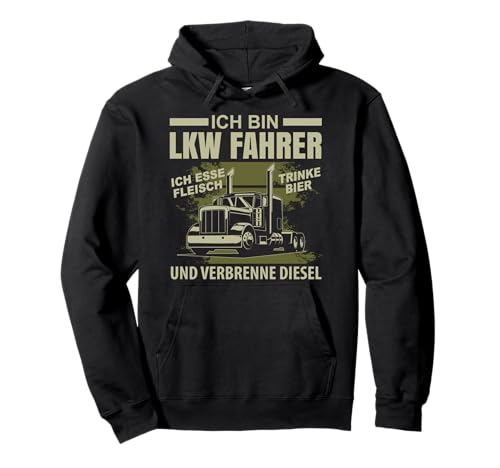 Ich Bin LKW Fahrer Spruch Fernfahrer Mann Herren Accessoires Pullover Hoodie Ich Bin LKW Fahrer Spruch Fernfahrer Mann Herren Accessoires Pullover Hoodie von Lkw Fahrer Fernfahrer Trucker Bekleidung