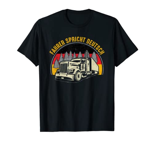 Herren Fahrer spricht Deutsch, Fernfahrer T-Shirt Herren Fahrer spricht Deutsch, Fernfahrer T-Shirt von Lkw Fahrer Geschenk Fernfahrer Bekleidung
