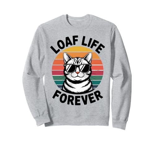 Loaf Life Fat Cat Männer Frauen Kinder Geschenk Sweatshirt Loaf Life Fat Cat Männer Frauen Kinder Geschenk Sweatshirt von Loaf Life Forever