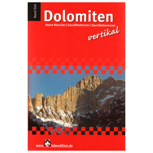 Lobo Plus - 'Dolomiten vertikal - Kletterführer 2. Auflage 2005 Lobo Plus - 'Dolomiten vertikal - Kletterführer 2. Auflage 2005 von Lobo Plus