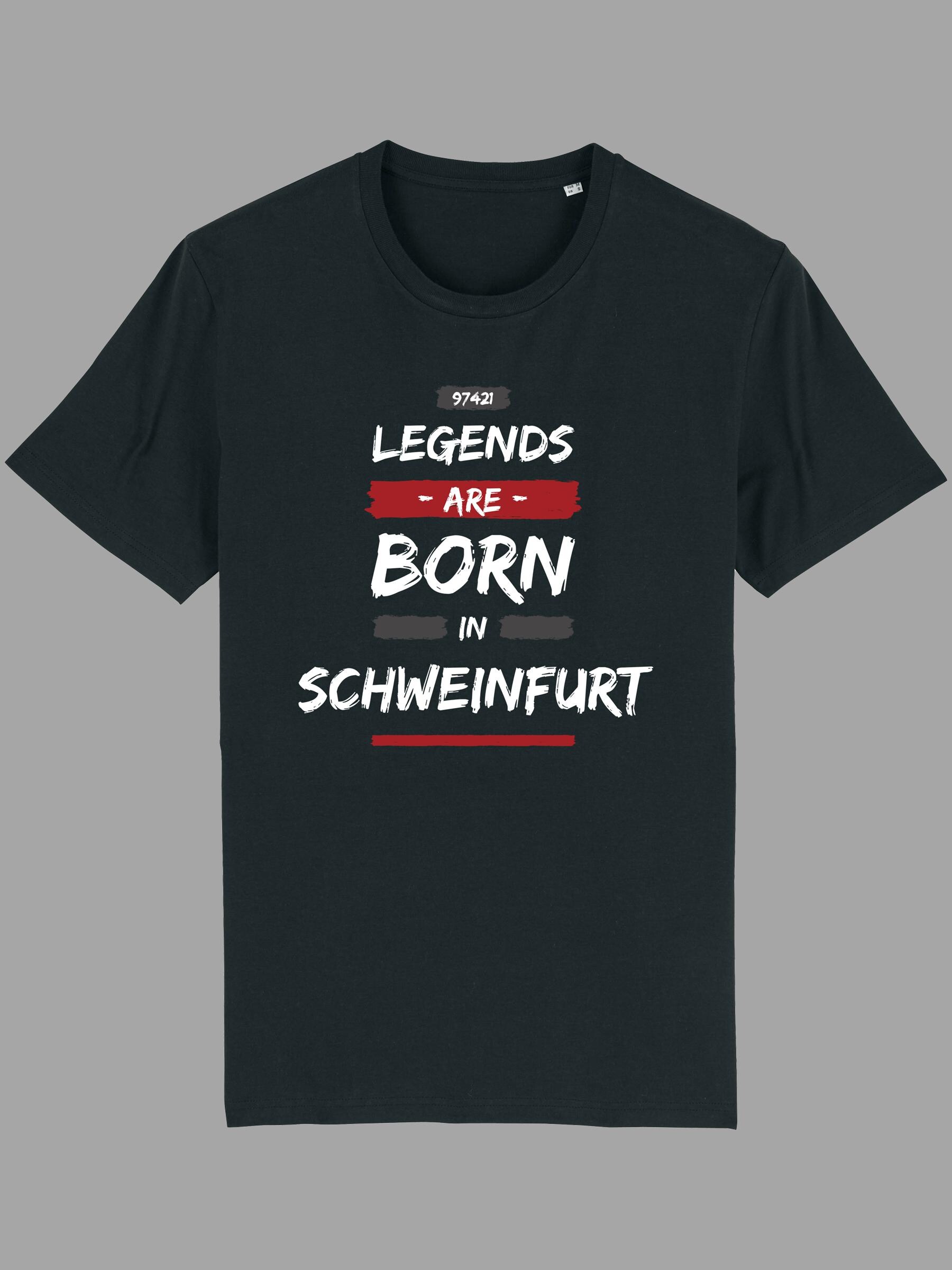Legends Are Born in Schweinfurt T-Shirt - Bio Baumwolle Legends Are Born in Schweinfurt T-Shirt - Bio Baumwolle von LocalPrintDepartment