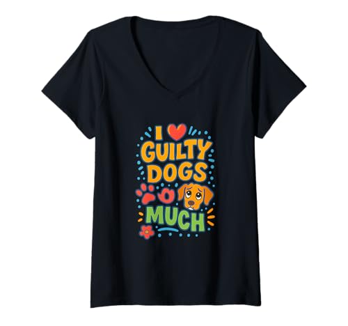 Damen Lustiges Guilty Dog Lover Zitat Cute Pet Humor T-Shirt mit V-Ausschnitt Damen Lustiges Guilty Dog Lover Zitat Cute Pet Humor T-Shirt mit V-Ausschnitt von Logiamerch Dogs