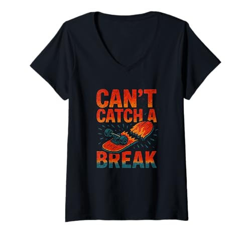 Damen Can't Catch a Break, Funny struggles Saying T-Shirt mit V-Ausschnitt Damen Can't Catch a Break, Funny struggles Saying T-Shirt mit V-Ausschnitt von Logiamerch Funny