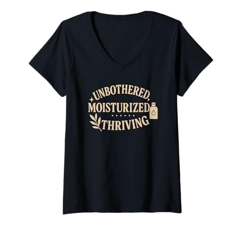 Damen Lustiger Selfcare Spruch, Unbothered and Thriving T-Shirt mit V-Ausschnitt Damen Lustiger Selfcare Spruch, Unbothered and Thriving T-Shirt mit V-Ausschnitt von Logiamerch Funny