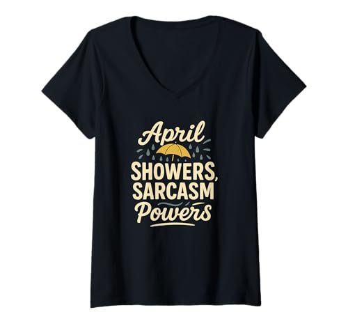 Damen Lustiger Spruch, Aprilduschen und Sarkasmus T-Shirt mit V-Ausschnitt Damen Lustiger Spruch, Aprilduschen und Sarkasmus T-Shirt mit V-Ausschnitt von Logiamerch Funny