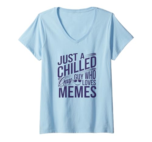 Damen Nur ein entspannter Typ, der Memes liebt, Lustiger Humor T-Shirt mit V-Ausschnitt Damen Nur ein entspannter Typ, der Memes liebt, Lustiger Humor T-Shirt mit V-Ausschnitt von Logiamerch Funny