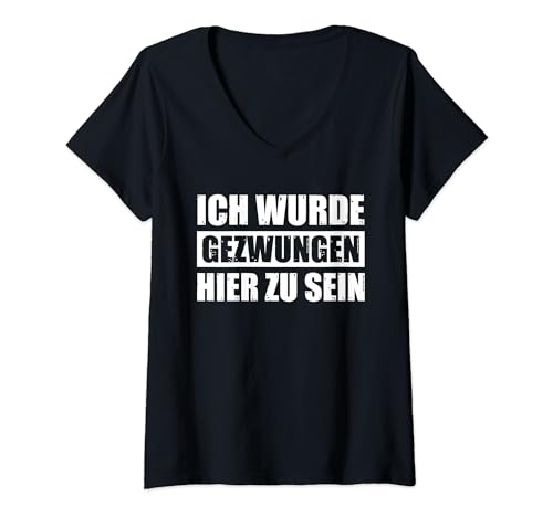 Damen Lustiger Spruch, Ich wurde Gezwungen hier zu sein T-Shirt mit V-Ausschnitt von Logiamerch Lustig