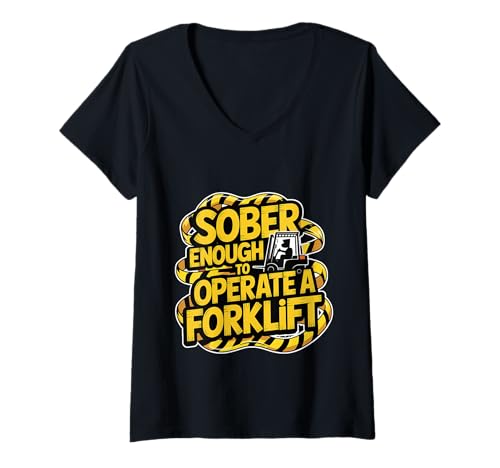Damen Sober Enough to Operate A Forklift Sicherheit Trinken - T-Shirt mit V-Ausschnitt Damen Sober Enough to Operate A Forklift Sicherheit Trinken - T-Shirt mit V-Ausschnitt von Logik -Wortspiele der Gabelstaplerbetreiber