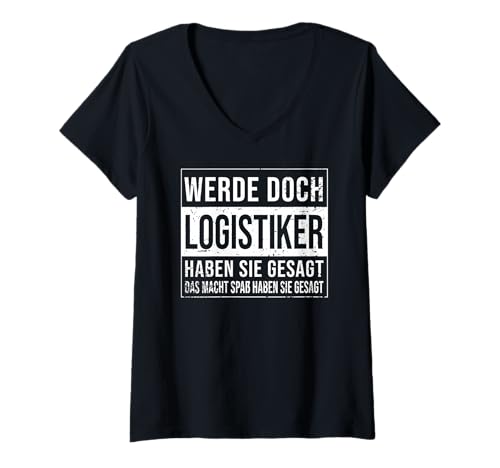 Damen Logistik Geburtstag lustiges Logistiker T-Shirt mit V-Ausschnitt Damen Logistik Geburtstag lustiges Logistiker T-Shirt mit V-Ausschnitt von Logistiker Zubehör Geschenke Geburtstag-Shirt