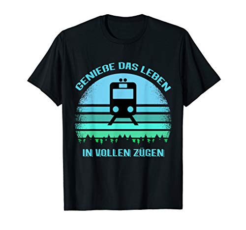 Herren Genieße das Leben in vollen Zügen T-Shirt von Lokführer Eisenbahner Zugführer Eisenbahn Geschenk