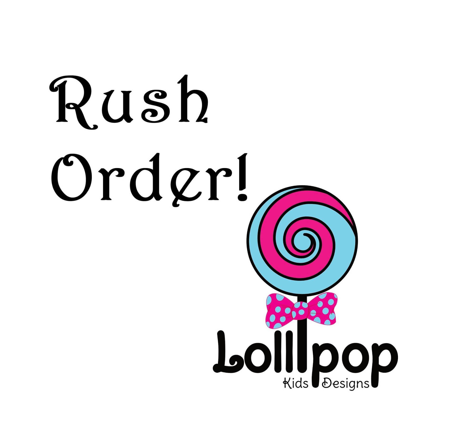 Eilauftrag, Lollipop Kids Designs 3 Werktage Bearbeitung Eilauftrag, Lollipop Kids Designs 3 Werktage Bearbeitung von LolliPopKidsDesigns