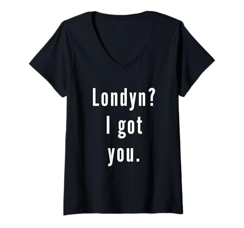 Damen Londyn? Ich hab Dich. T-Shirt mit V-Ausschnitt Damen Londyn? Ich hab Dich. T-Shirt mit V-Ausschnitt von Londyn? I.Got.You. Birthday Name Funny