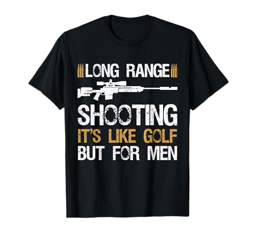 Langstrecken-T-Shirt mit Aufschrift "It's Like Golf But For Men Sniper" T-Shirt Langstrecken-T-Shirt mit Aufschrift "It's Like Golf But For Men Sniper" T-Shirt von Long Range Shooting It's Like Golf But For Men