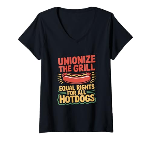 Damen Tag der Arbeit Unionize The Grill Gleiche Rechte für alle Hotdogs T-Shirt mit V-Ausschnitt von Long Weekend Holiday Paid Time Off